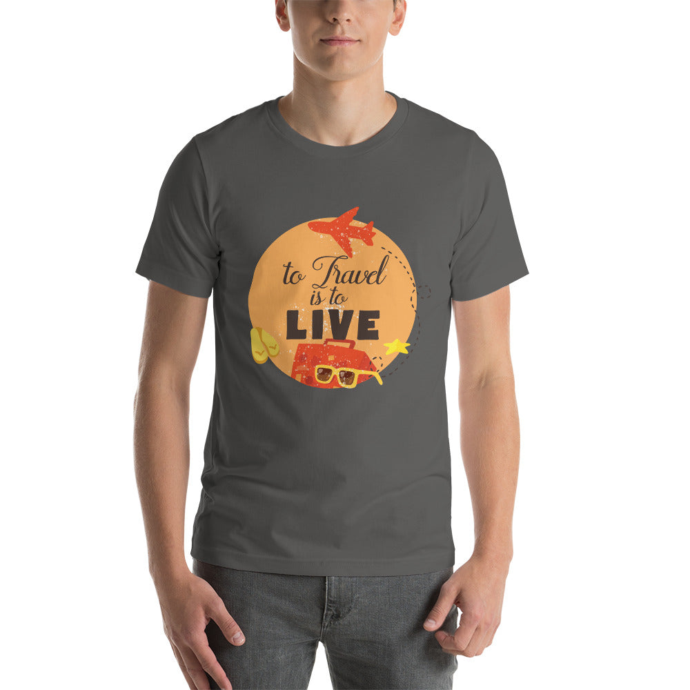 To Travel is to Live T-Shirt