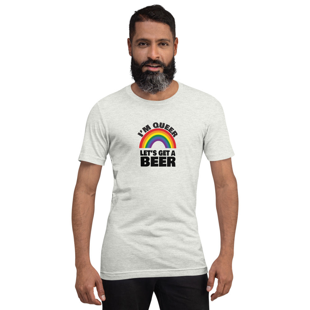 I'm Queer Let's Get A Beer T-Shirt