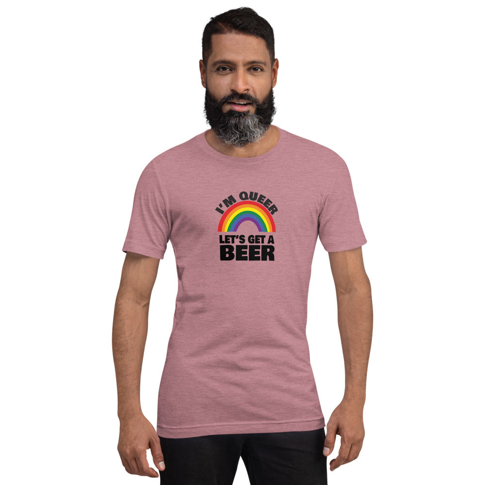 I'm Queer Let's Get A Beer T-Shirt