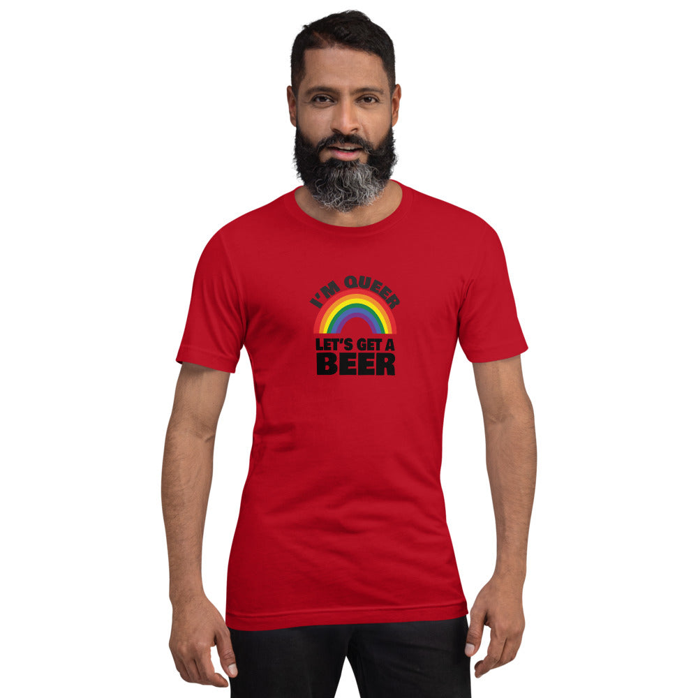 I'm Queer Let's Get A Beer T-Shirt