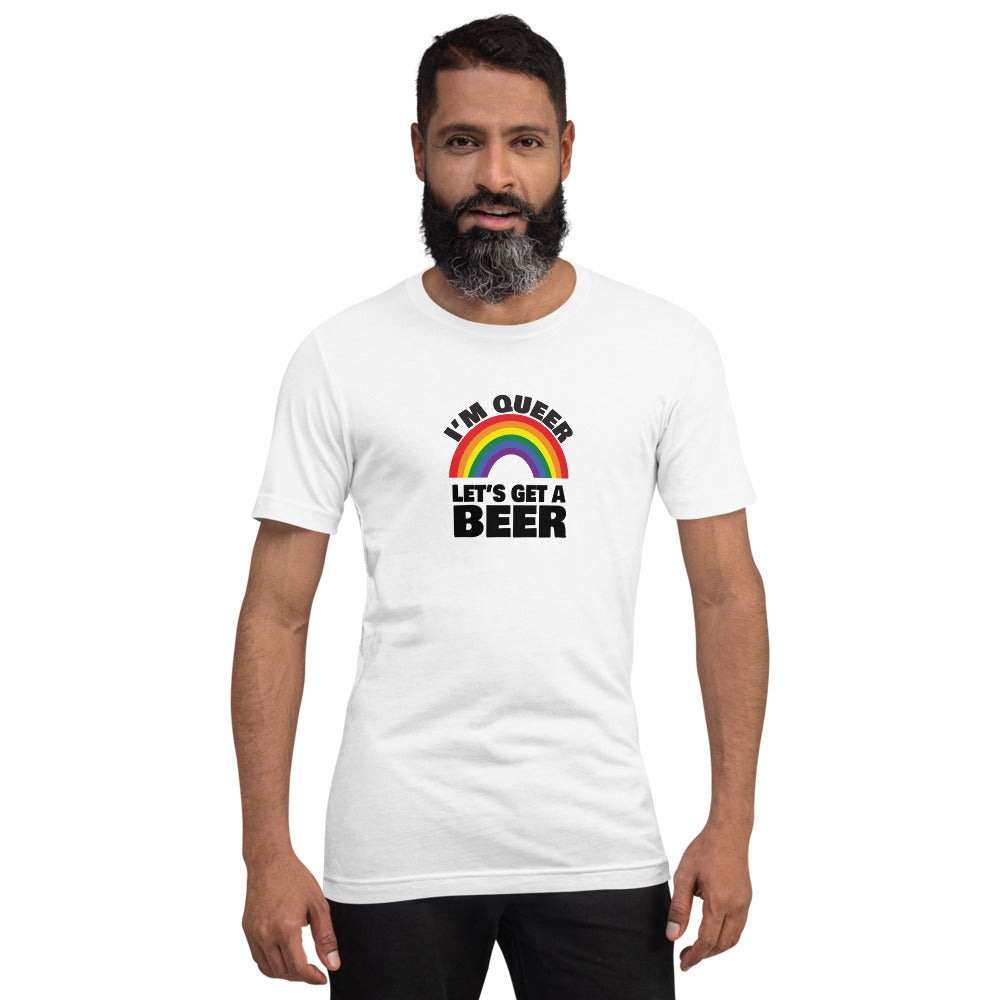 I'm Queer Let's Get A Beer T-Shirt